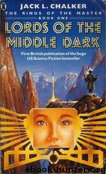 01. Lords Of The Middle Dark by Jack L. Chalker