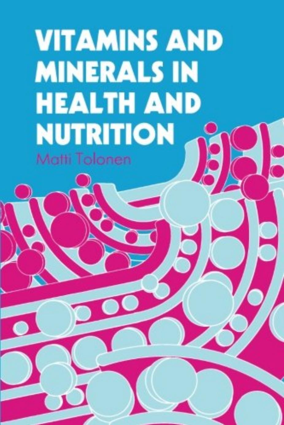 011. Vitamins and Minerals in Health and Nutrition (1990) by Unknown