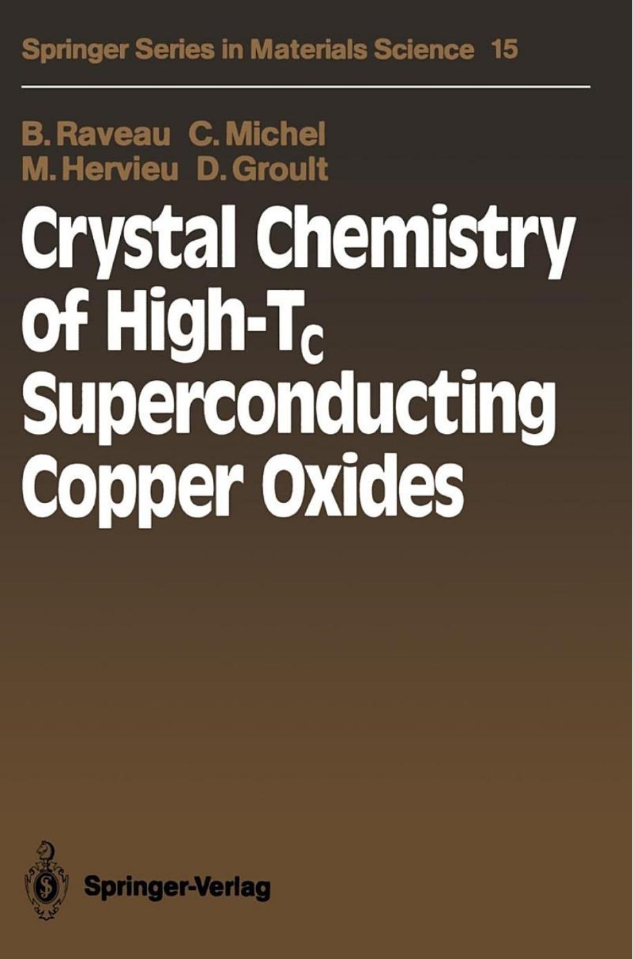 015. Crystal Chemistry of High-Tc Superconducting Copper Oxides (1991) by Unknown