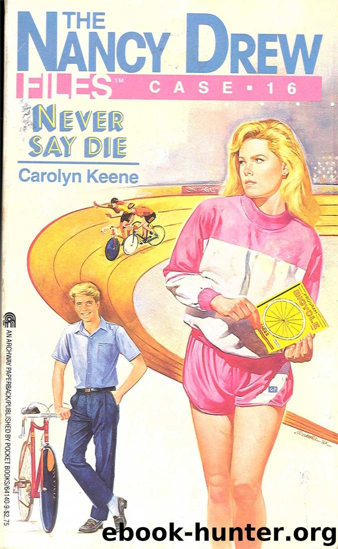 016 Never Say Die by Carolyn Keene