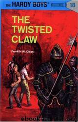 018-The Twisted Claw by Franklin W. Dixon