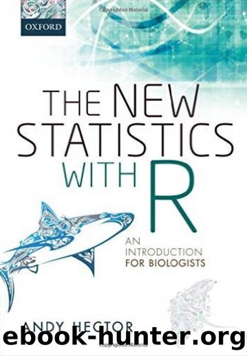 0198729057, 0198729065 The New Statistics with R; An Introduction for Biologists [Hector 2015] {93019441} by Unknown