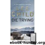 02 - Die Trying by Lee Child