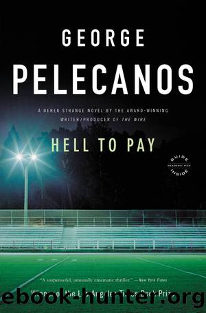 02 Hell To Pay by George Pelecanos