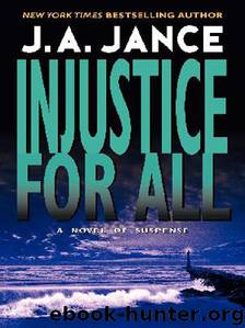 02 Injustice for All by J A Jance