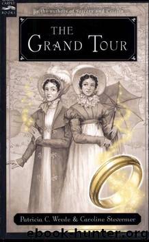 02 The Grand Tour by Patricia C Wrede & Caroline Stevermer