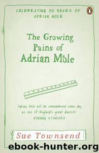 02 The Growing Pains of Adrian Mole by Sue Townsend