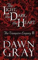 02 The Light, the Dark, the Heart by Dawn Gray