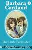 02 The Little Pretender by Barbara Cartland
