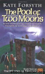 02 The Pool of Two Moons by Kate Forsyth