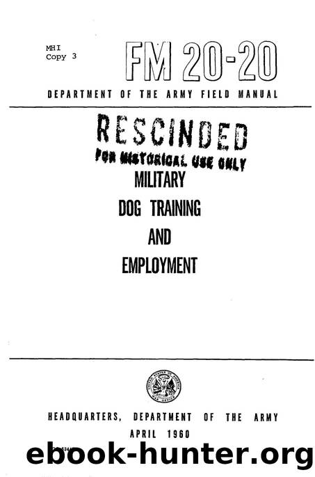 02. Military Dog Training and Employment author Headquarters, Department of the Army by Unknown