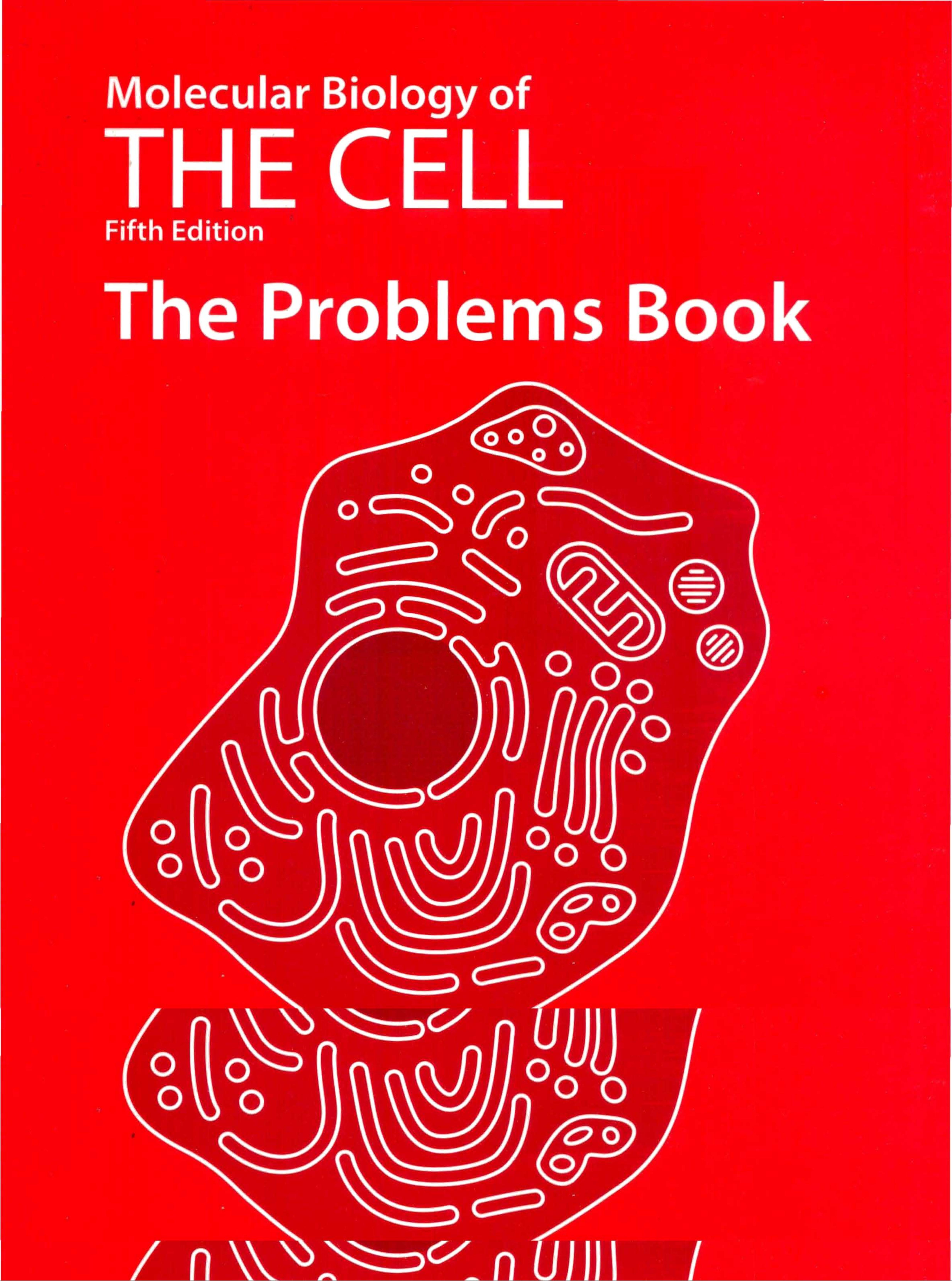 02. Molecular Biology of the Cell, 5th Ed. by The Problems Book