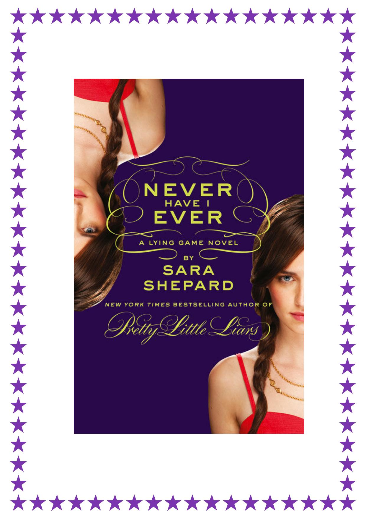 02. Never Have I Ever [Eu Nunca] by Sara Shepard