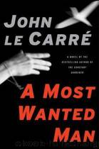 021 A Most Wanted Man by Le Carre John