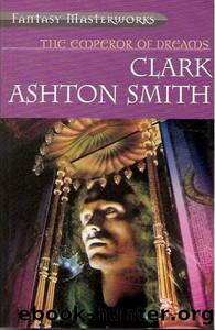026 - Smith, Clark Ashton by The Emperor of Dreams