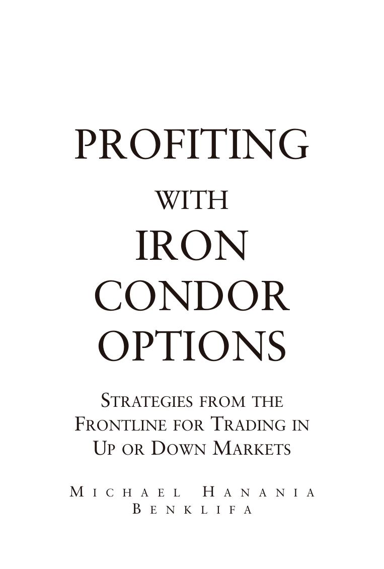 0274 Profiting With Iron Condor Options Strategies From the Frontline for Trading in Up or Down Markets by Unknown