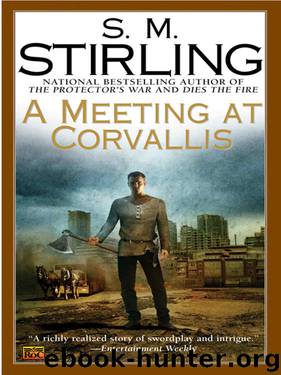 03 A Meeting at Corvallis by S. M. Stirling