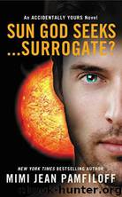 03 Sun God Seeks...surrogate? by Mimi Jean Pamfiloff