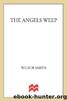 03 The Angels Weep by Wilbur Smith