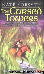03 The Cursed Towers by Kate Forsyth
