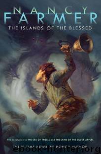 03 The Islands of the Blessed by Nancy Farmer