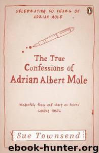 03 True Confessions of Adrian Albert Mole by Sue Townsend