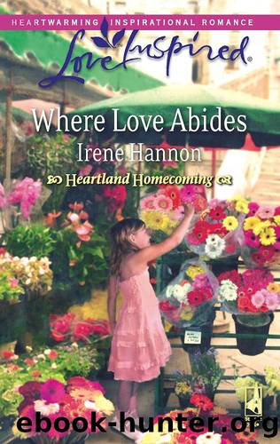 03-Where Love Abides by Irene Hannon