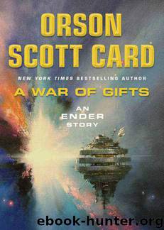 03.05 A War of Gifts: An Ender Story by Orson Scott Card