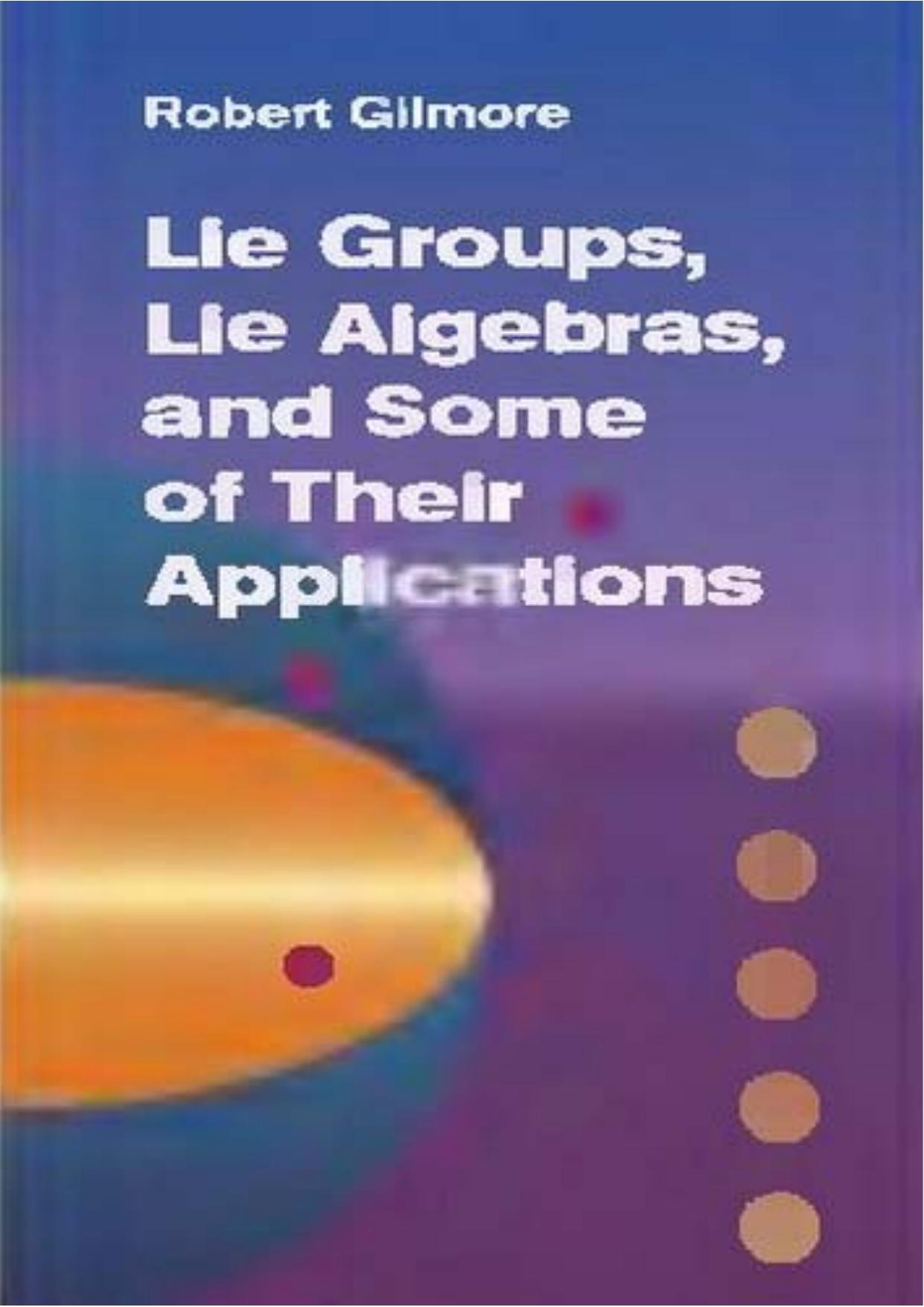 03054 - Lie Groups, Lie Algebras, and Some of Their Applications [Gilmore].djvu by Owner