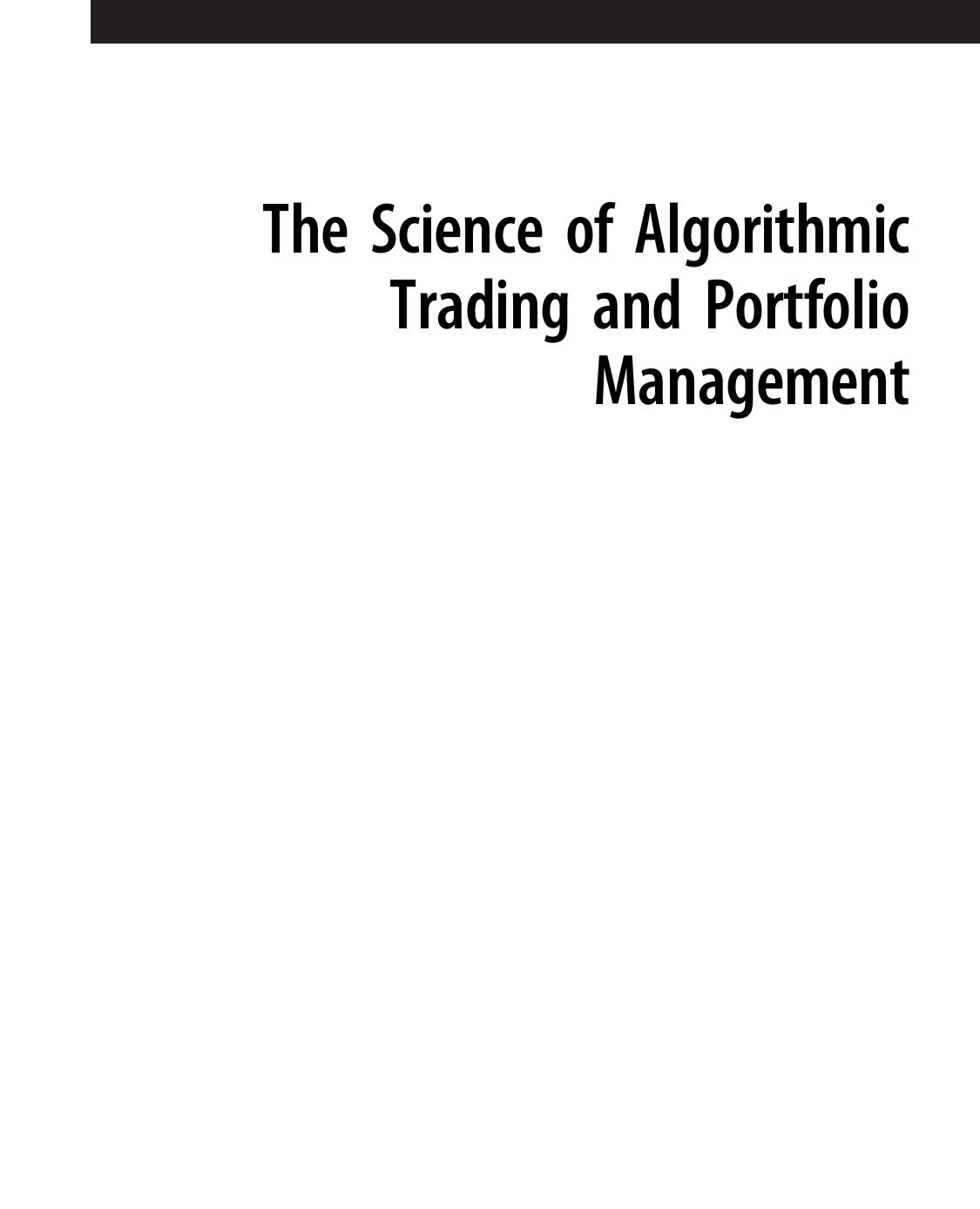 0315 The Science of Algorithmic Trading and Portfolio Management by 4<8=8AB@0B>@