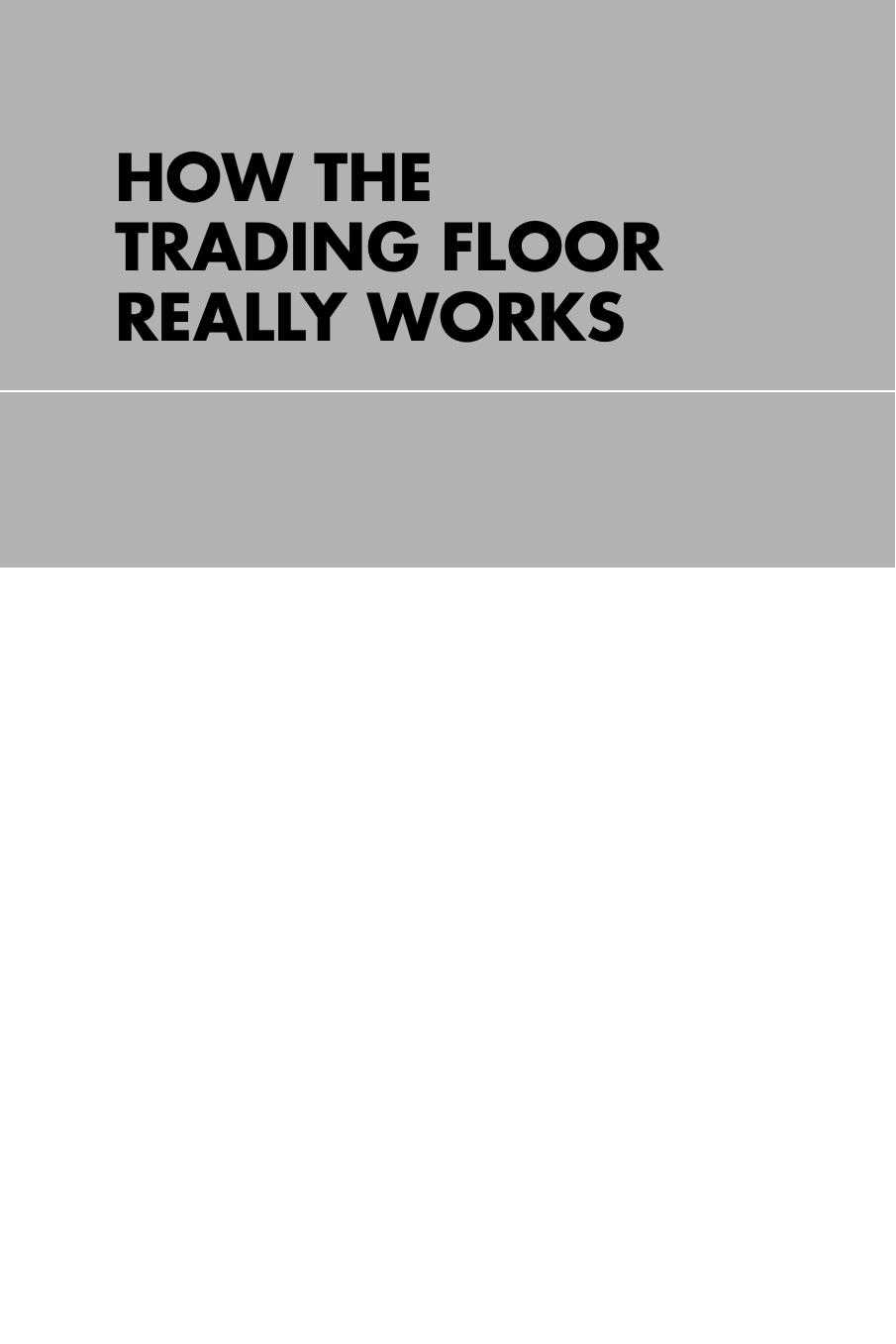 0320 How the Trading Floor Really Works by 4<8=8AB@0B>@