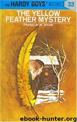 033-The Yellow Feather Mystery by Franklin W. Dixon