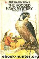 034 The Hooded Hawk Mystery by Franklin W. Dixon