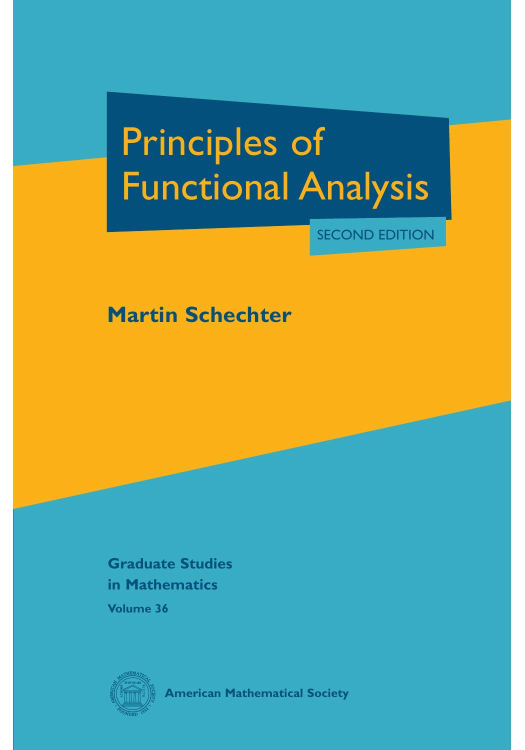 036 Principles of Functional Analysis, Martin Schechter (2002, 2nd ed., 978-0-8218-2895-3) by Unknown