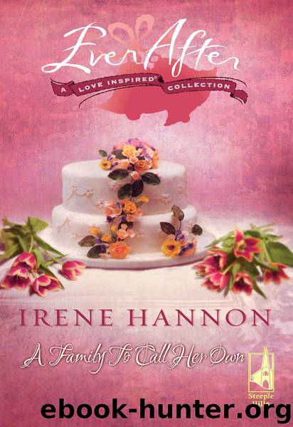 03_A Family To Call Her Own by Irene Hannon