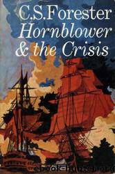 04 - Hornblower and the Crisis by C. S. Forester