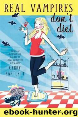 04 - Real Vampires Don't Diet by Bartlett Gerry