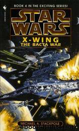 04 - The Bacta War by Michael A. Stackpole