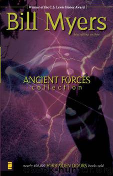 04 Ancient Forces Collection (books 10-12) by Bill Myers