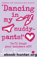 04 Dancing in my Nuddy-Pants by louise rennison