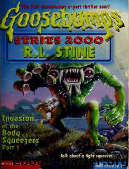 04 Invasion of the Body Squeezers Part 1 by R.L. Stine