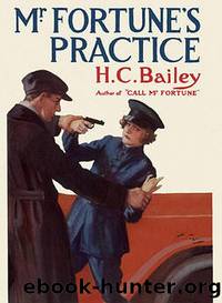 04 Mr. Fortune's Practice by H. C. Bailey