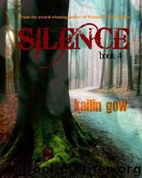 04 Silence by Kailin Gow