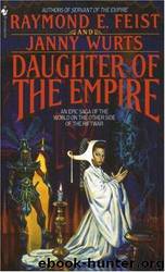 04-Daughter of the Empire by Raymond E. Feist & Janny Wurts