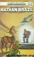 04. The Return of Nathan Brazil by Jack L. Chalker