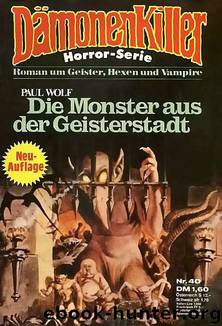 040 - Die Monster aus der Geisterstadt by Dämonenkiller