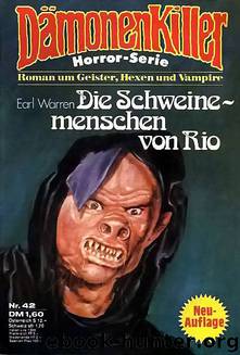042 - Die Schweinemenschen von Rio by Dämonenkiller