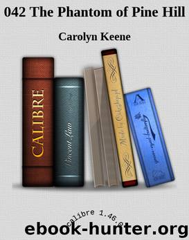 042 The Phantom of Pine Hill by Carolyn Keene