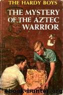 043 The Mystery of the Aztec Warrior by Franklin W. Dixon