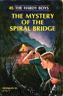 045 The Mystery of the Spiral Bridge by Franklin W. Dixon